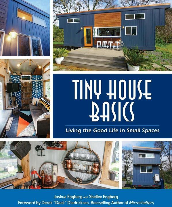 Produktbild Mango Tiny House Basics: Living the Good Life in Small Spaces (Englisch, Joshua Engberg, Shelley Engberg, Derek 'Deek' Diedricksen, 2017)