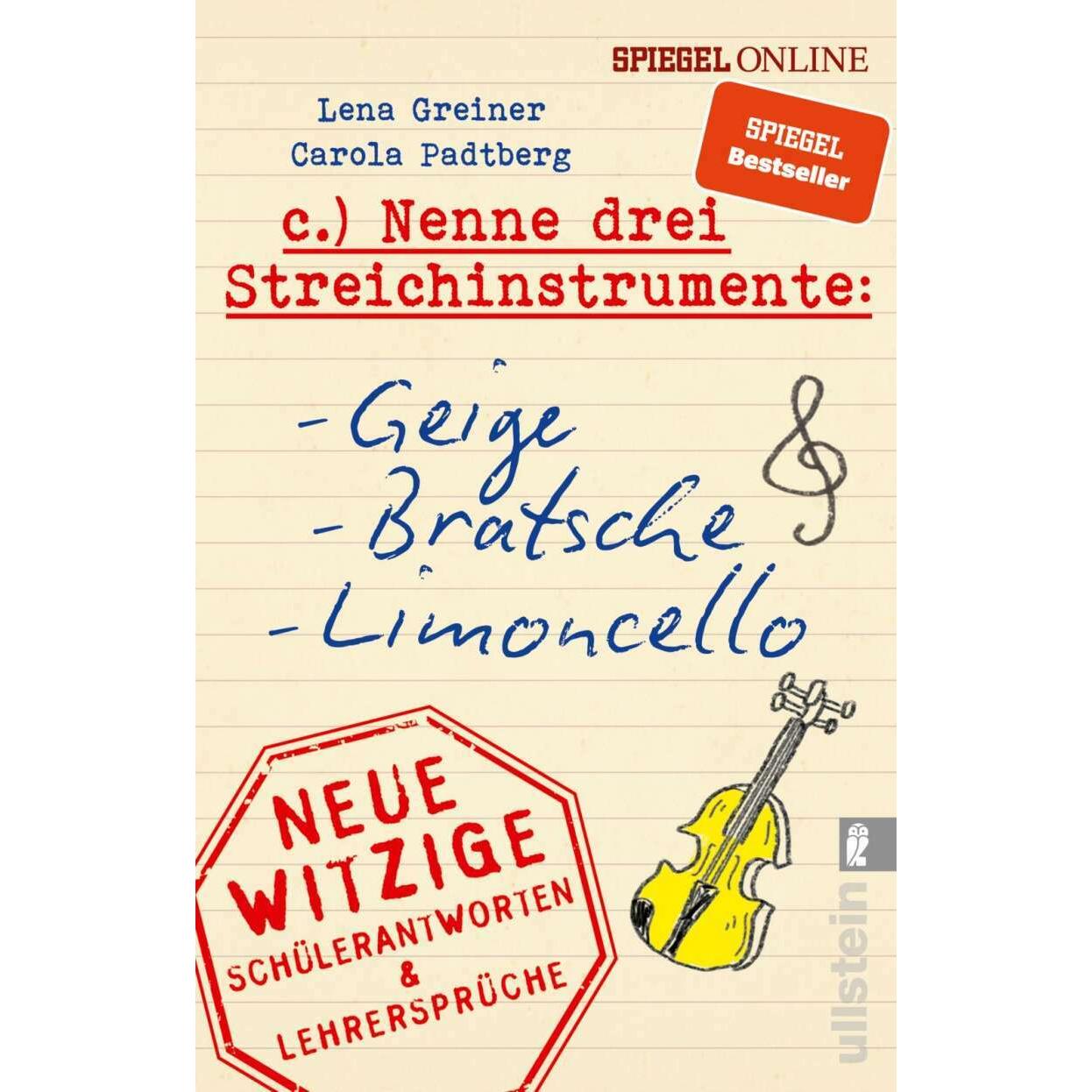 Thumbnail - Nenne drei Streichinstrumente: Geige, Bratsche, Limoncello, Belletristik von Carola Padtberg-Kruse, Lena Greiner