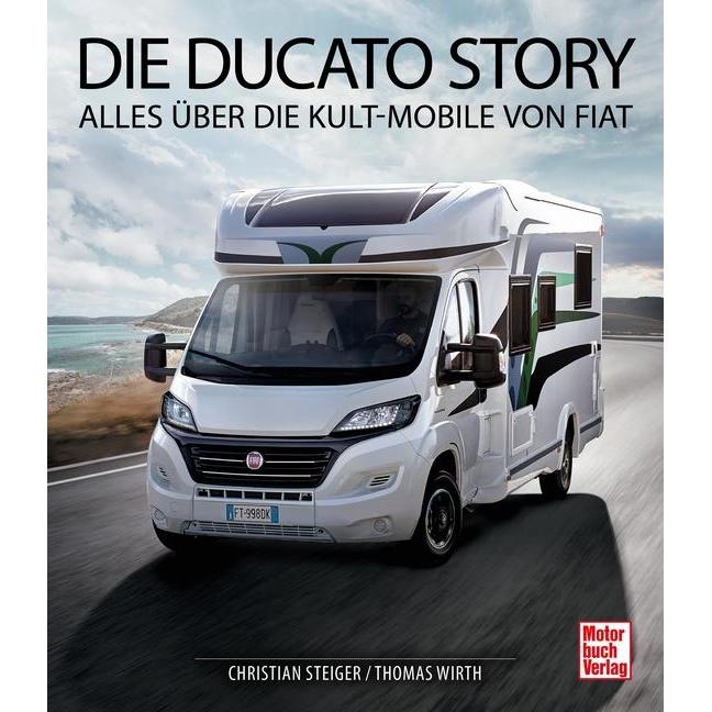 Die Ducato Story, Ratgeber von Thomas Wirth, Christian Steiger
