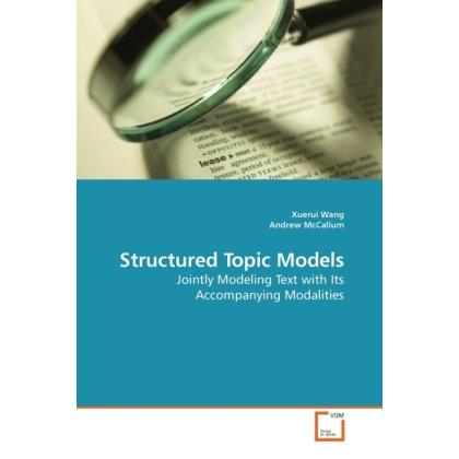 Structured Topic Models, Fachbücher von Xuerui Wang