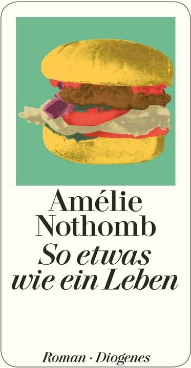 Produktbild So etwas wie ein Leben (Deutsch, Amélie Nothomb, 2014)