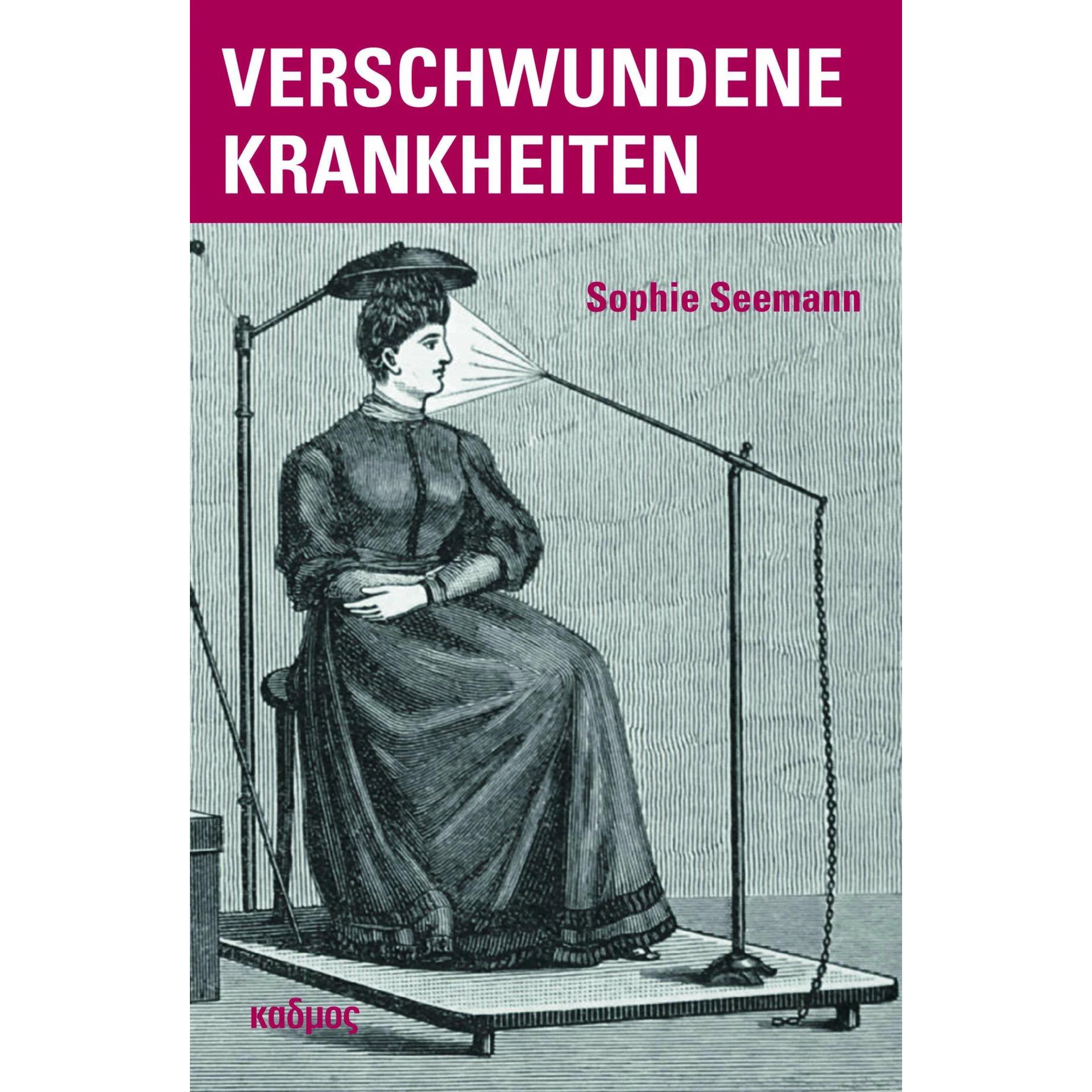 Verschwundene Krankheiten, Fachbücher von Sophie Seemann