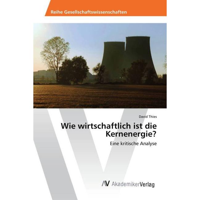 Thumbnail - Wie wirtschaftlich ist die Kernenergie?, Fachbücher