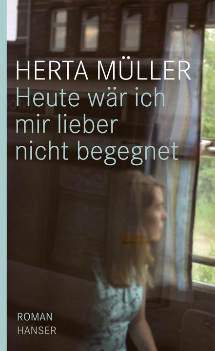 Produktbild Heute wäre ich mir lieber nicht begegnet (Deutsch, Herta Müller, 2009)