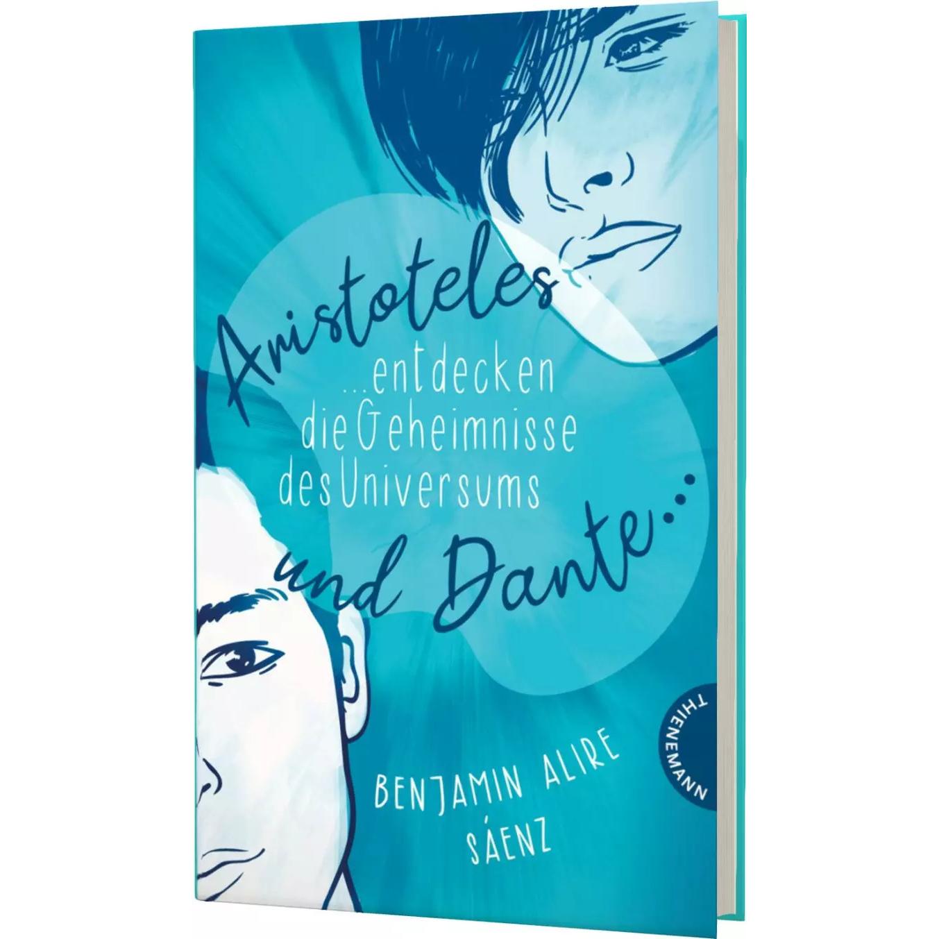 Ari und Dante 1: Aristoteles und Dante entdecken die Geheimnisse des Universums, Kinderbücher von Benjamin Alire Sáenz