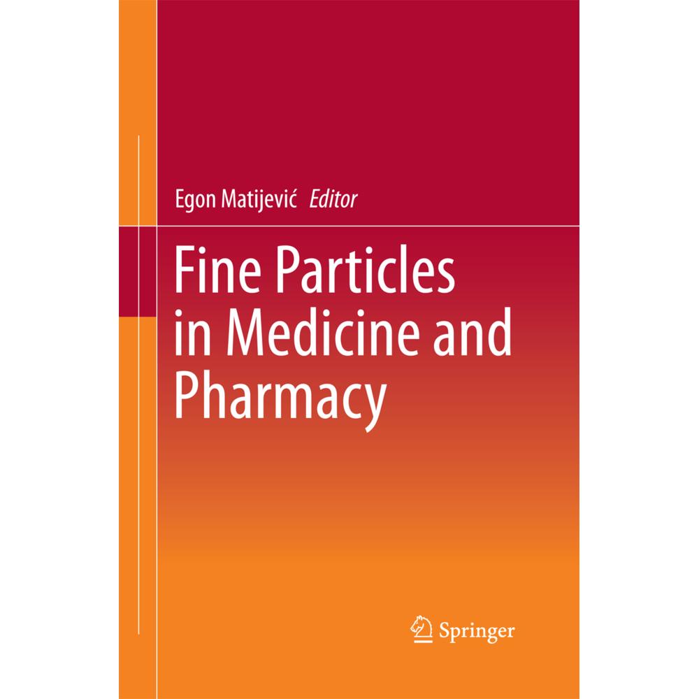 Fine Particles in Medicine and Pharmacy, Fachbücher von Egon Matijevic