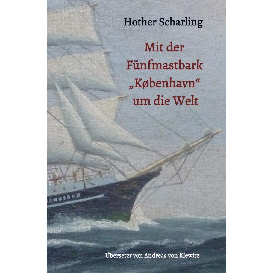Mit der Fünfmastbark 'København' um die Welt, Ratgeber von Hother Scharling