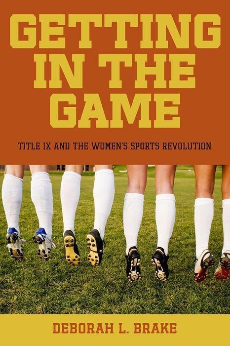 Produktbild Brake, D: Getting in the Game (Englisch, Deborah L. Brake, 2010)