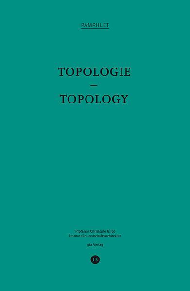 Produktbild Topologie / Topology (Deutsch, Englisch, Albert/Krizenecky, Anette/Kirchengast, Christophe/Freytag, Girot, Suzanne, 2013)