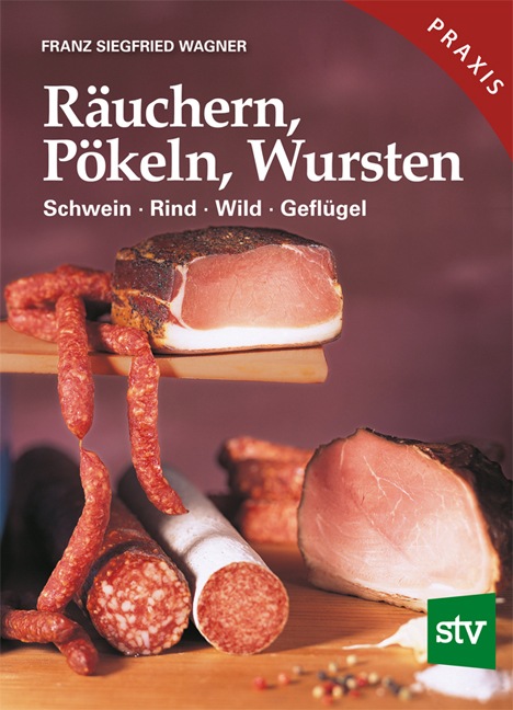 Produktbild Räuchern, Pökeln, Wursten (Deutsch, Franz S. Wagner, 2012)