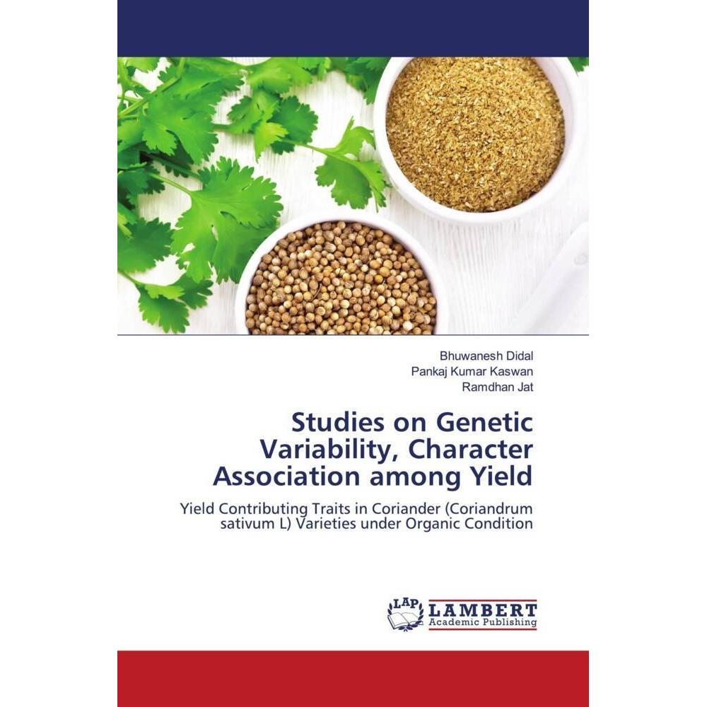 Studies on Genetic Variability, Character Association among Yield, Fachbücher von Pankaj Kumar Kaswan, Bhuwanesh Didal, ...