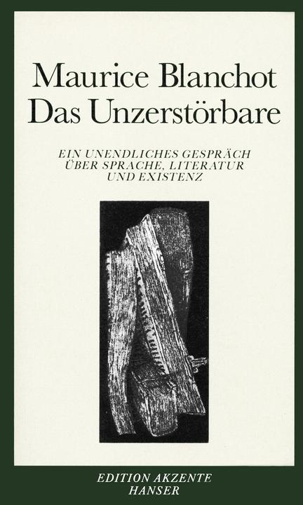 Produktbild Das Unzerstörbare (Deutsch, Bernd Wilczek, Hans-Joachim Metzger, Maurice Blanchot, 2007)