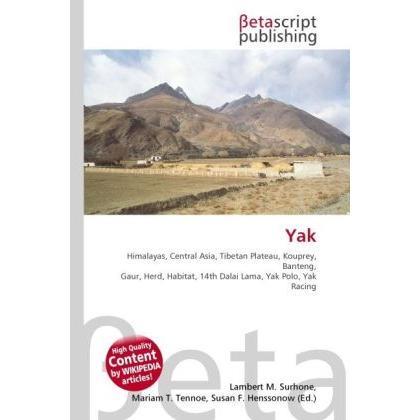 Yak, Fachbücher von Lambert M. Surhone, Susan F. Marseken, Miriam T. Timpledon