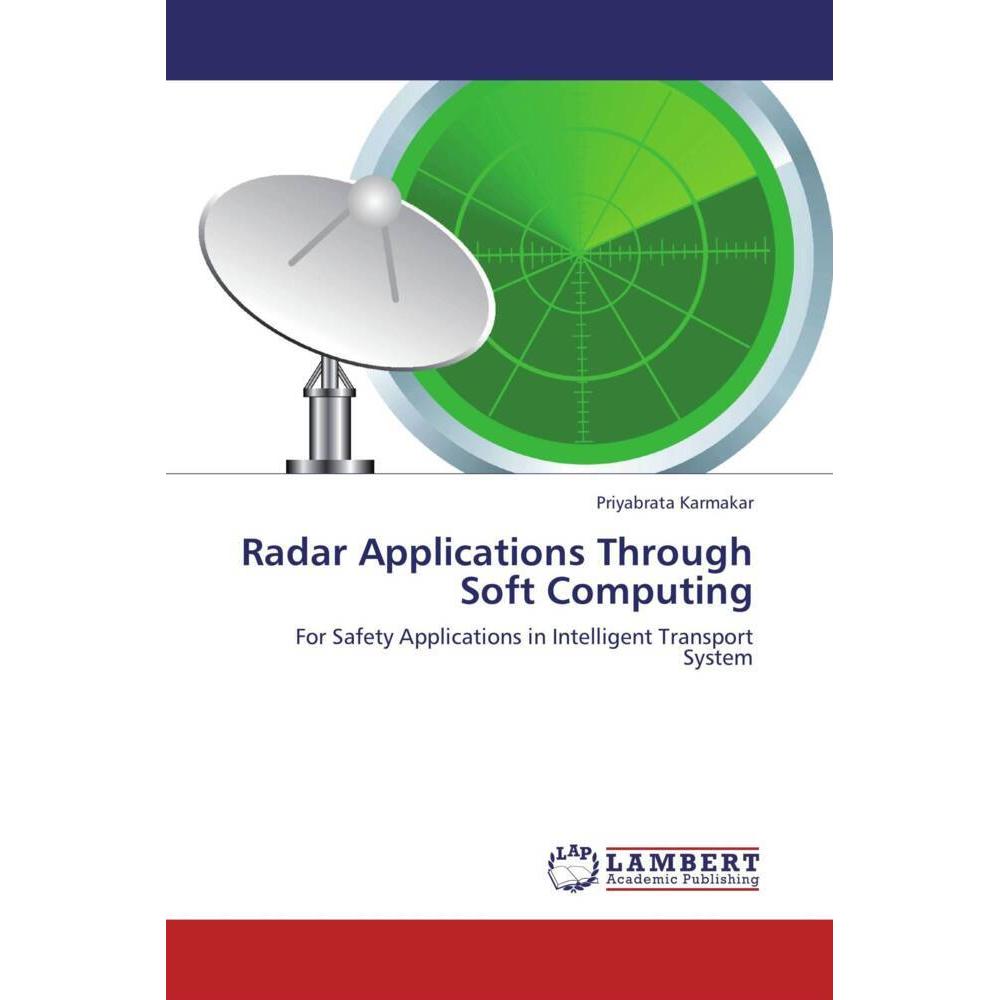 Radar Applications Through Soft Computing, Fachbücher von Priyabrata Karmakar