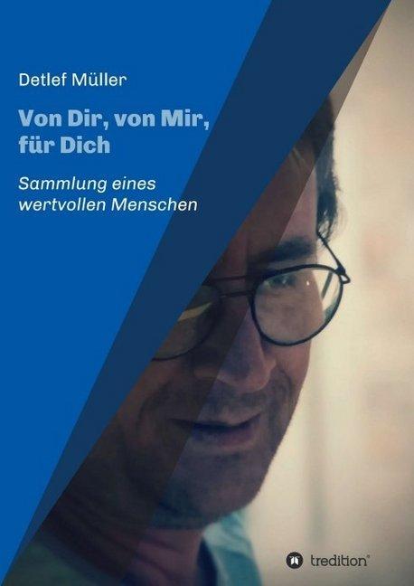 Produktbild Von Dir, von Mir, für Dich (Deutsch, Detlef Müller, 2016)