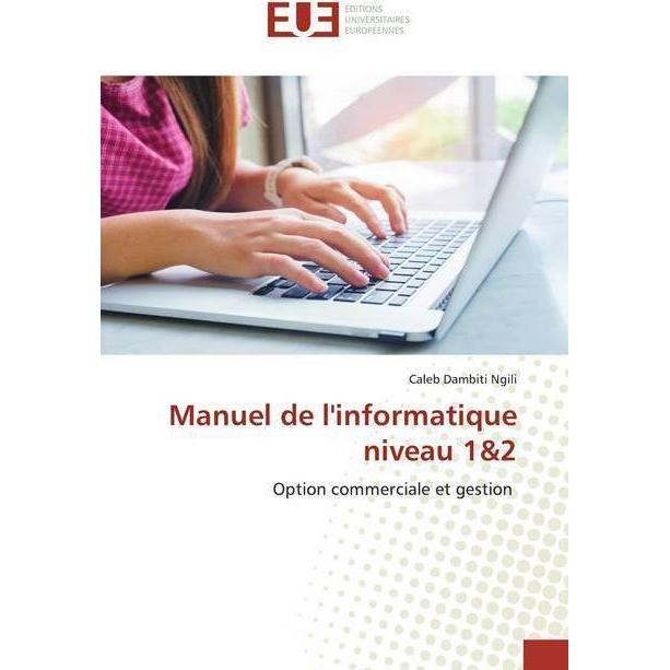 Manuel de l'informatique niveau 1&2, Schulbücher von Caleb Dambiti Ngili