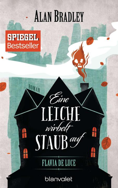 Actual product image Flavia de Luce 7 - Eine Leiche wirbelt Staub auf (German, Alan Bradley, 2017)