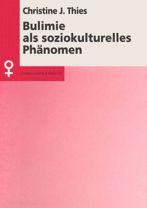 Produktbild Bulimie als soziokulturelles Phänomen (Deutsch, Christine Thies, 1998)