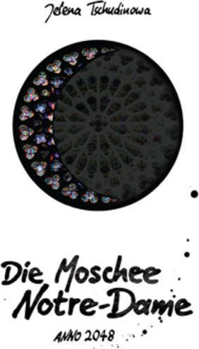 Produktbild Die Moschee Notre-Dame (Deutsch, Barbara Lehmann, Jelena Tschudinowa, 2017)