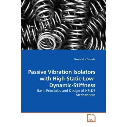 Passive Vibration Isolators with High-Static-Low-Dynamic-Stiffness, Fachbücher von Alessandro Carrella