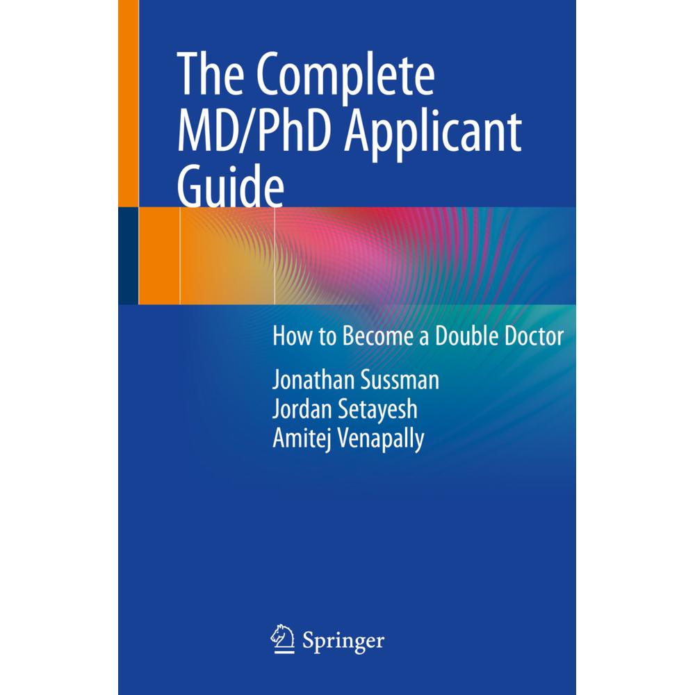The Complete MD/PhD Applicant Guide, Fachbücher von Amitej Venapally, Jordan Setayesh, Jonathan Sussman