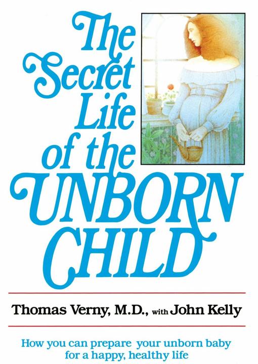 Produktbild The Secret Life of the Unborn Child (Englisch, Dr. Dr. Thomas Verny, John Kelly, 1982)