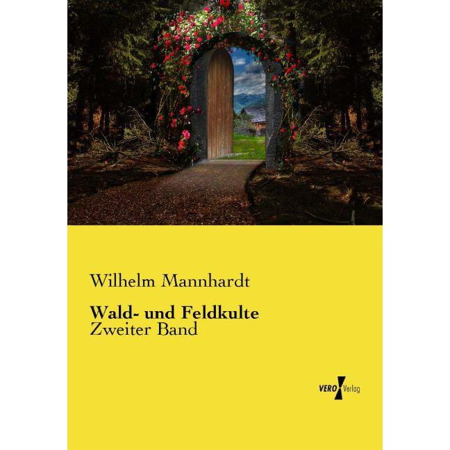 Wald- und Feldkulte, Sachbücher von Wilhelm Mannhardt