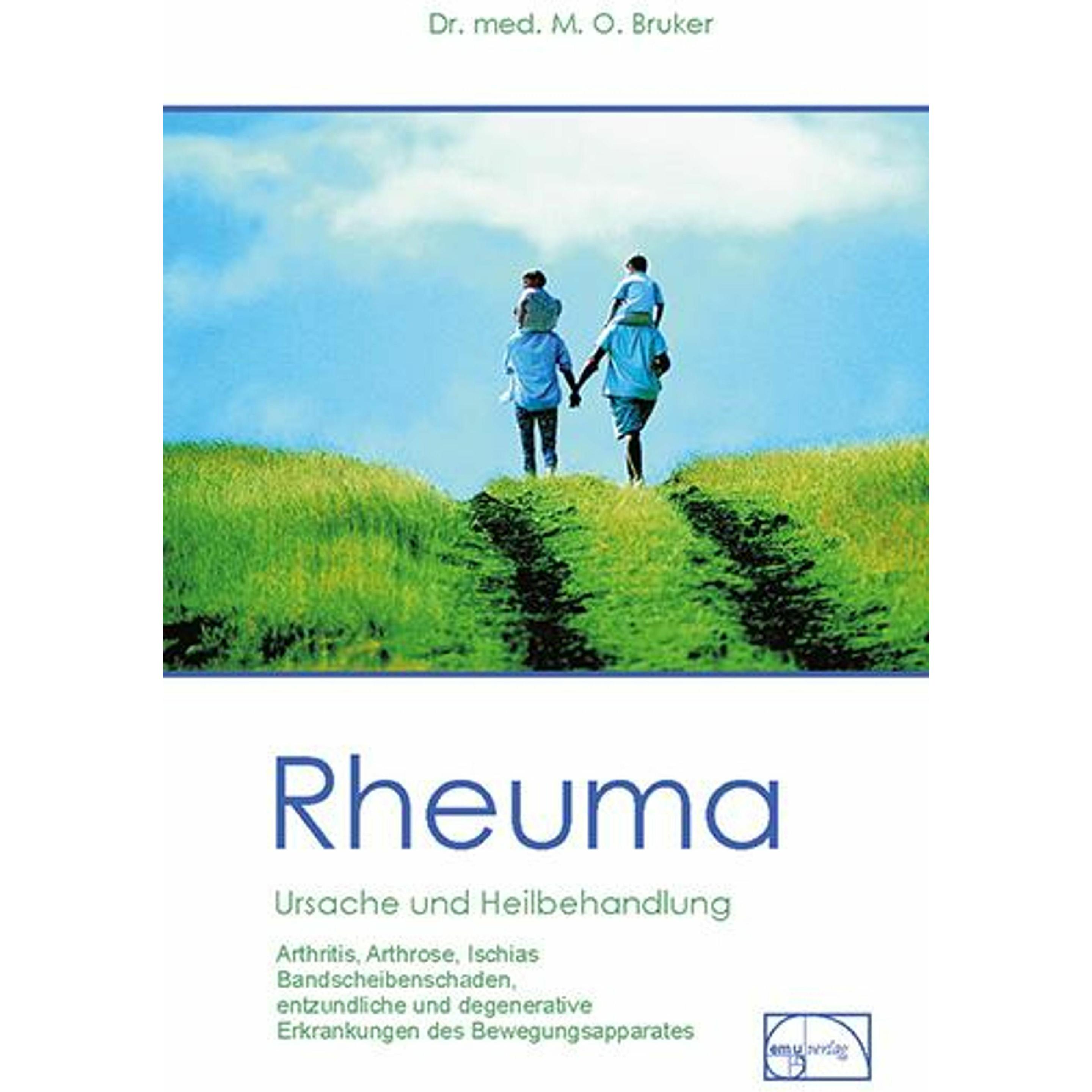 Rheuma. Ursache und Heilbehandlung, Ratgeber von Max Otto Bruker