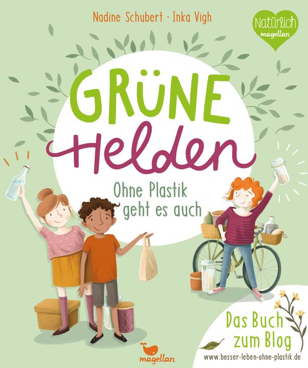 Produktbild Grüne Helden - Ohne Plastik geht es auch (Deutsch, Nadine Schubert, 2020)