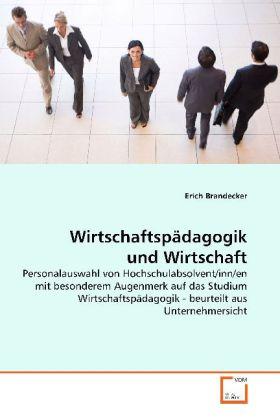 Produktbild Wirtschaftspädagogik und Wirtschaft (Deutsch, Erich Brandecker, 2009)