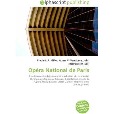 Opéra National de Paris, Fachbücher von Agnes F. Vandome, Frederic P. Miller, John McBrewster