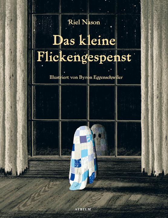 Actual product image Das kleine Flickengespenst (German, Byron Eggenschwiler, Katharina Naumann, Riel Nason, 2021)