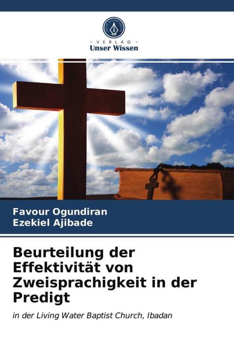 Image du produit Beurteilung der Effektivität von Zweisprachigkeit in der Predigt (Allemand, Favour Ogundiran, Ezekiel Ajibade, 2020)