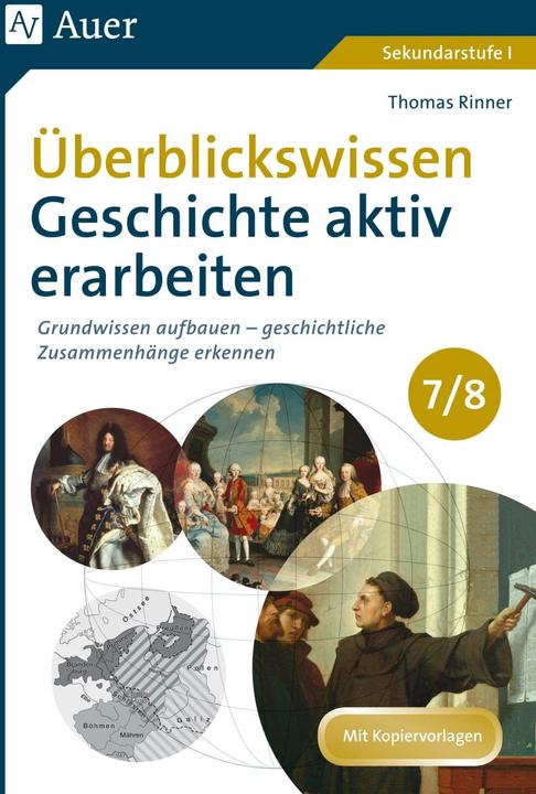 Produktbild Überblickswissen Geschichte aktiv erarbeiten 7-8 (Deutsch, Thomas Rinner, 2017)