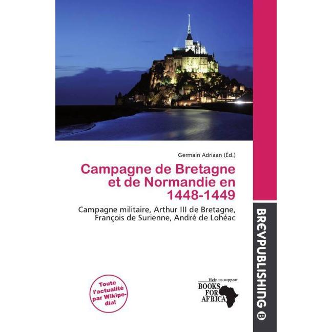 Campagne de Bretagne et de Normandie en 1448-1449, Fachbücher von Germain Adriaan