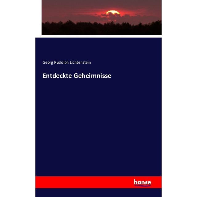 Entdeckte Geheimnisse, Fachbücher von Georg Rudolph Lichtenstein