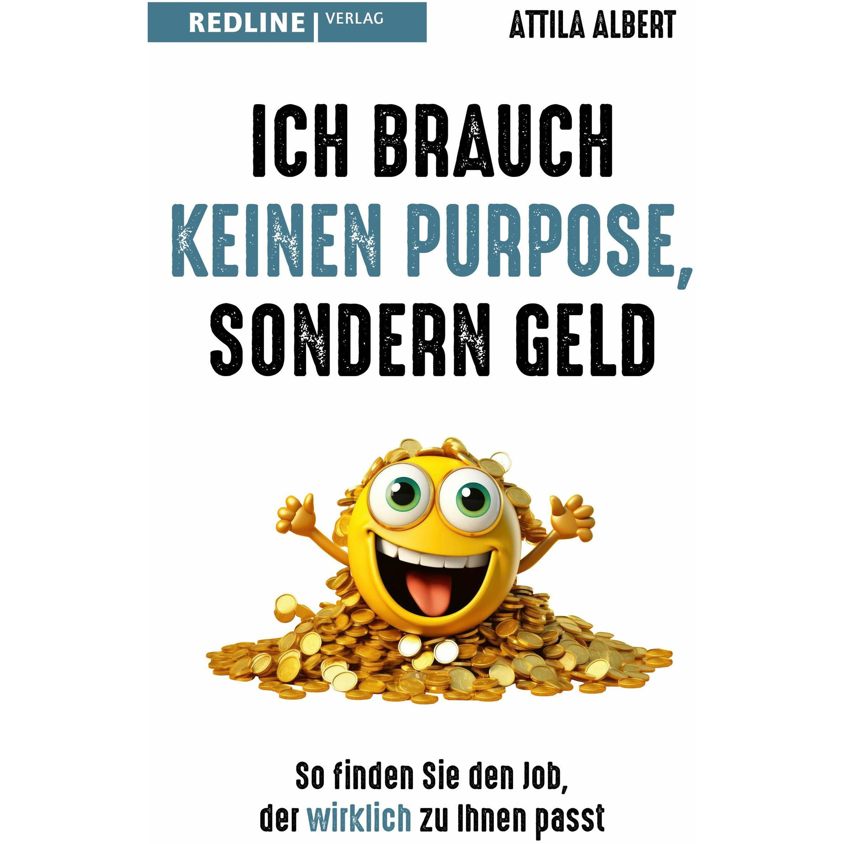 Albert:Ich brauch keinen Purpose, sonde, Ratgeber von Attila Albert