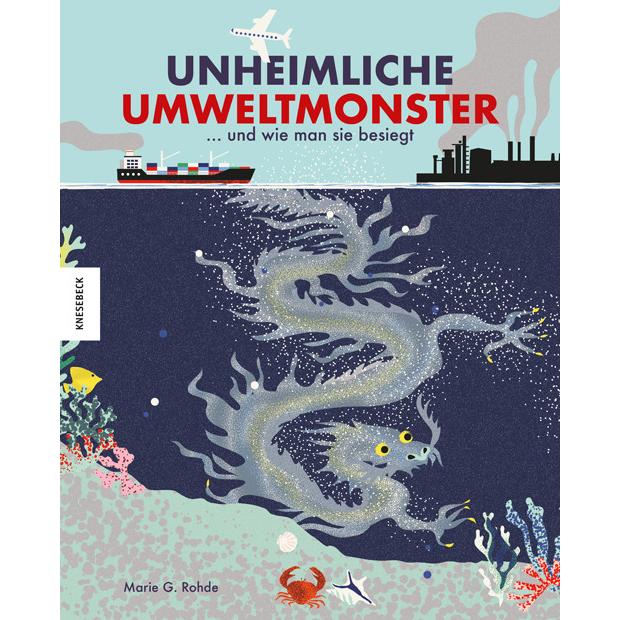 Unheimliche Umweltmonster, Kinderbücher von Marie G. Rohde, Steffi Arnold