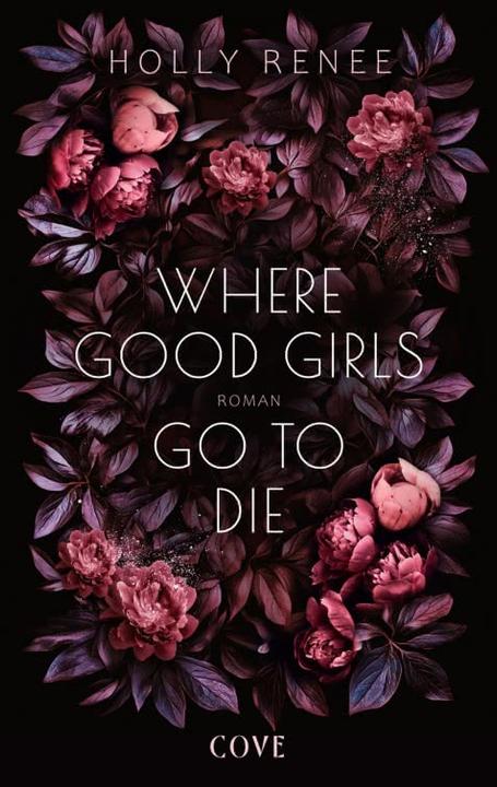 Produktbild Where Good Girls go to Die (Good Girls 1) (Deutsch, Dorothee Witzemann, Holly Renee, 2025)