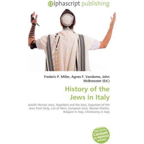 History of the Jews in Italy, Fachbücher von Agnes F. Vandome, Frederic P. Miller, John McBrewster