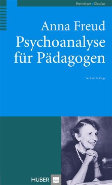 Produktbild Psychoanalyse für Pädagogen (Deutsch, Anna Freud, 2011)