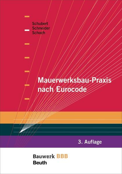 Produktbild Mauerwerksbau-Praxis nach Eurocode (Deutsch, Klaus-Jürgen Schneider, Peter Schubert, Torsten Schoch, 2014)