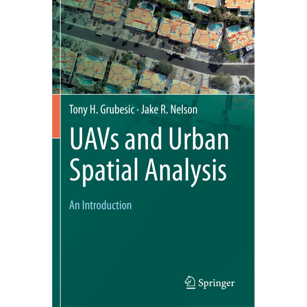 UAVs and Urban Spatial Analysis, Fachbücher von Tony H. Grubesic, Jake R. Nelson