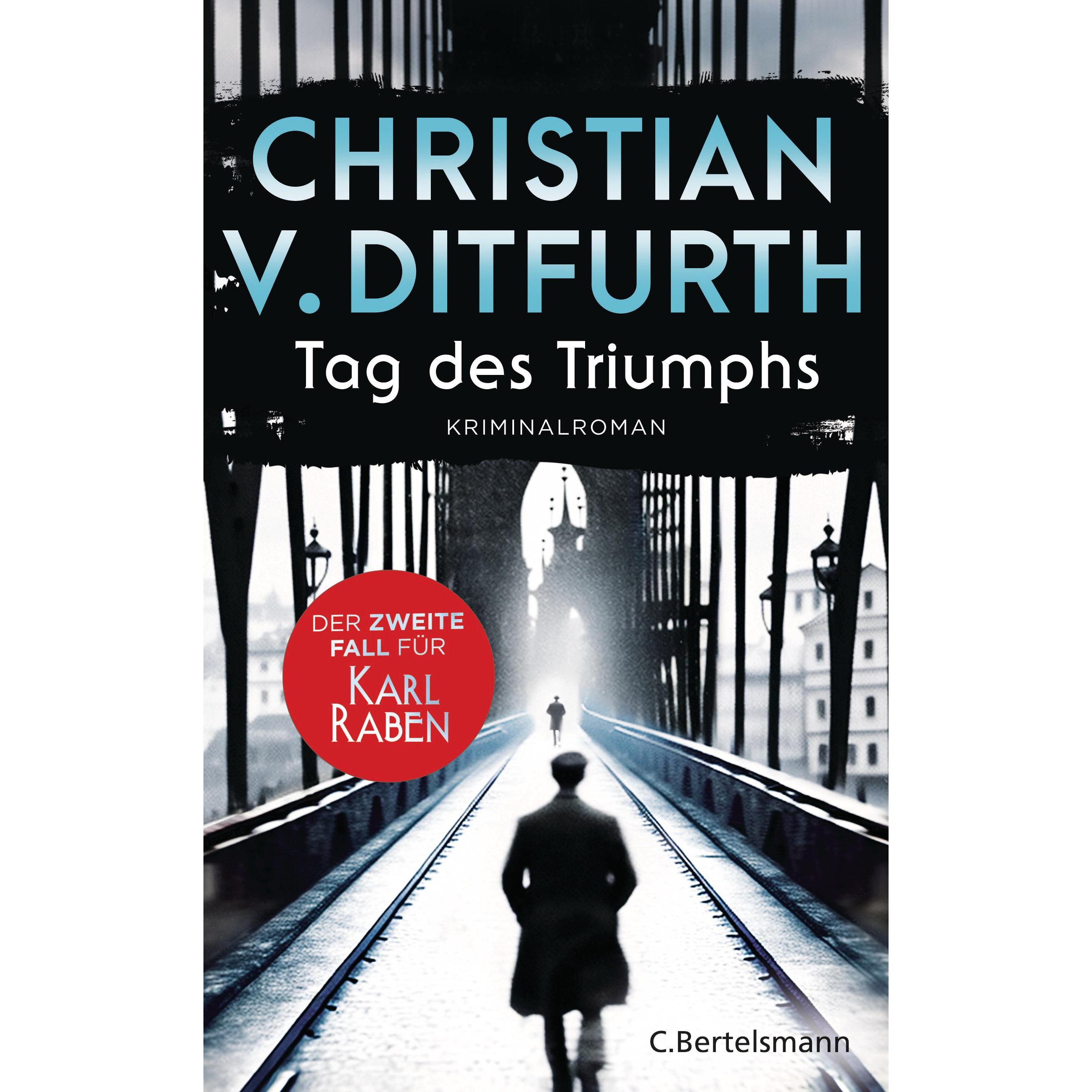 Tag des Triumphs, Belletristik von Christian v. Ditfurth