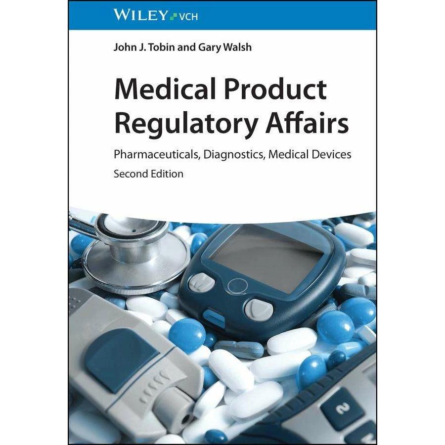 Medical Product Regulatory Affairs, Fachbücher von John J. Tobin, Gary Walsh