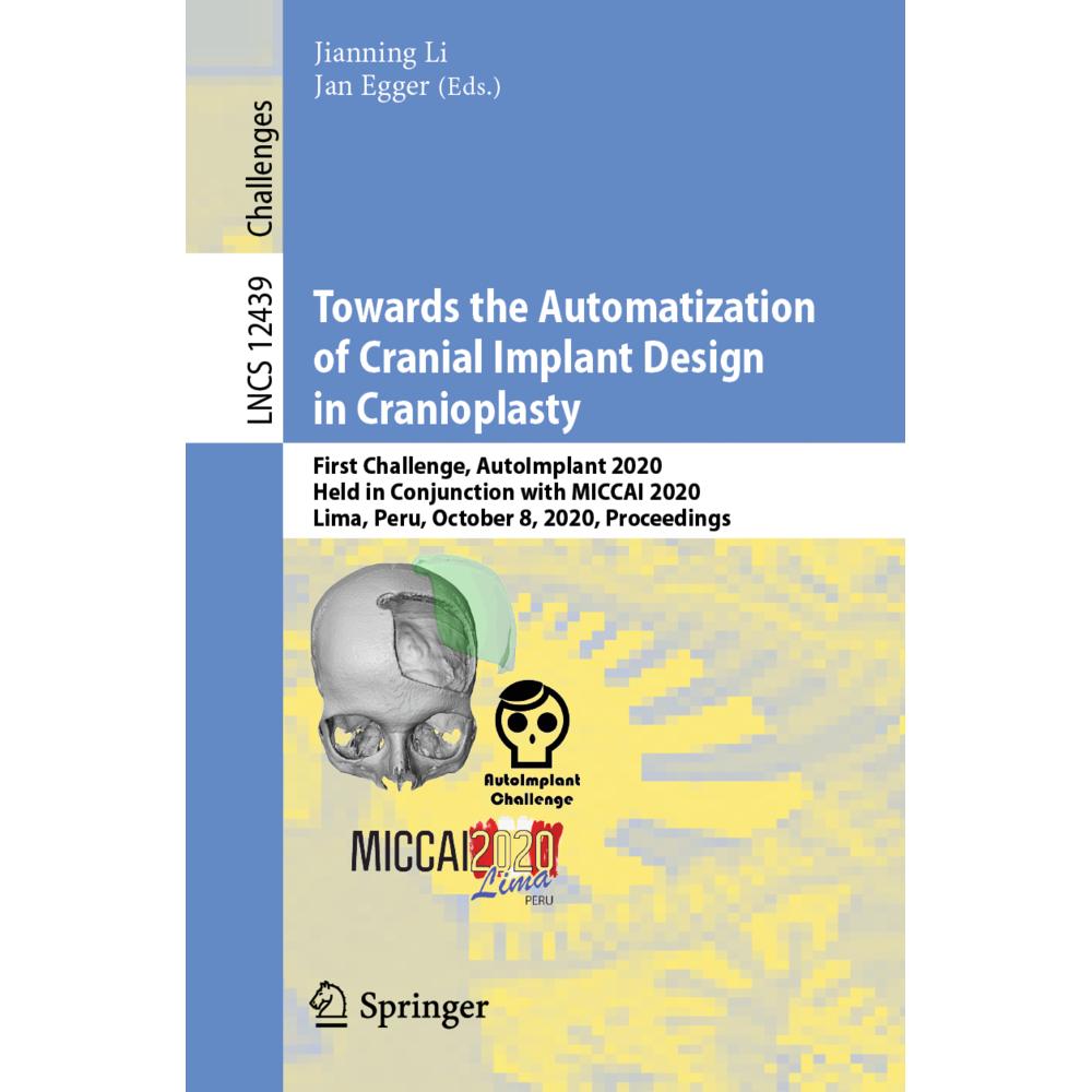 Towards the Automatization of Cranial Implant Design in Cranioplasty, Fachbücher von Jan Egger, Jianning Li