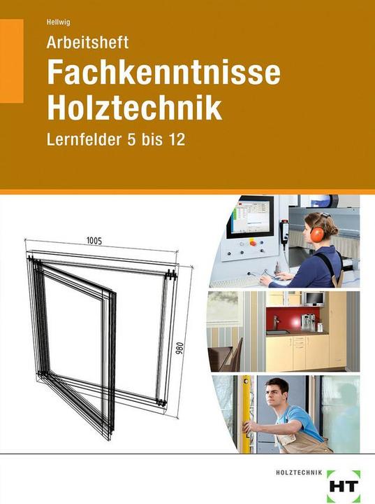 Actual product image Arbeitsheft Fachkenntnisse Holztechnik (German, Uwe Hellwig, 2017)