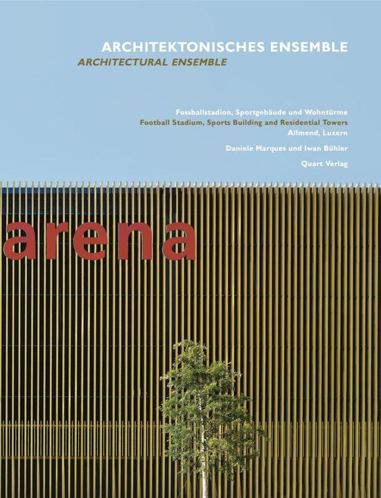 Produktbild Architektonisches Ensemble. Fussballstadion, Sportgebäude und Wohntürme Allmend Luzern (Deutsch, Englisch, 2013)