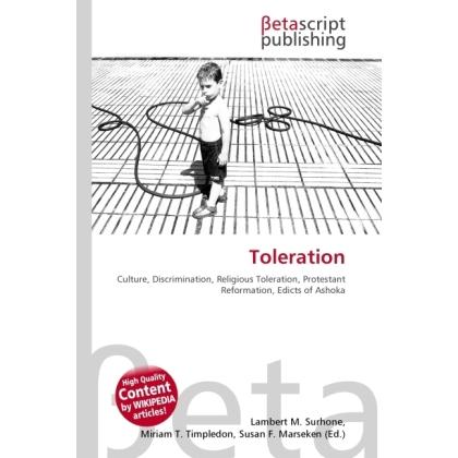 Thumbnail - Toleration, Fachbücher von Lambert M. Surhone, Miriam T. Timpledon, Susan F. Marseken