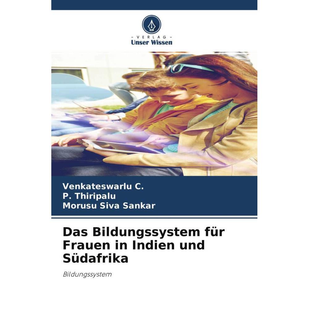Das Bildungssystem für Frauen in Indien und Südafrika, Fachbücher von Morusu Siva Sankar, P. Thiripalu, Venkateswarlu C.